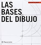 LAS BASES DEL DIBUJO ACADEMIA DE DIBUJO (Spanish Edition)