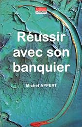Réussir avec son banquier