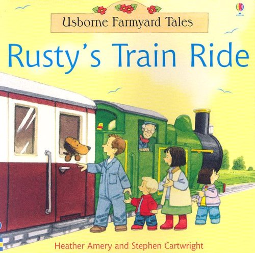 Amazon.com: Rusty's Train Ride (Farmyard Tales): 9780794508029: Amery ...