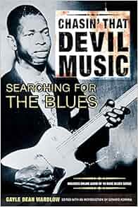 Chasin That Devil S Music Searching For The Blues Gayle