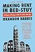 Making Rent in Bed-Stuy: A Memoir of Trying to Make It in New York City by Brandon Harris