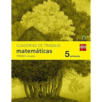 Cuaderno de matemáticas. 5 Primaria, 1 Trimestre. Savia - 9788467570144 Cuaderno de matemáticas. 5 Primaria, 1 Trimestre. Savia - 9788467570144