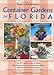 Container Gardens for Florida (Florida Gardening) by Pamela Crawford