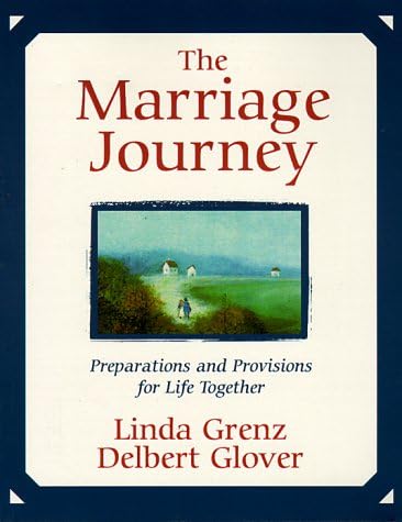 The Marriage Journey: Preparations and Provisions for Life Together