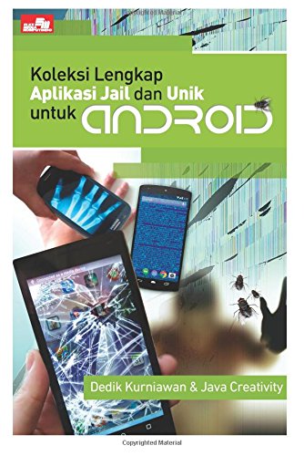 Koleksi Lengkap Aplikasi Jail dan Unik untuk Android (Indonesian Edition)