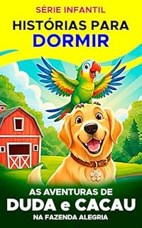 Livro AS AVENTURAS DE DUDA E CACAU NA FAZENDA ALEGRIA: Série Infantil - Histórias para dormir (Aventuras de Stitch e Mickey na Disney Livro 5)