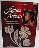 Les Faciles au fuseau : Motifs floraux, applications et parures by 