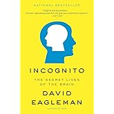 Incognito: The Secret Lives of the Brain