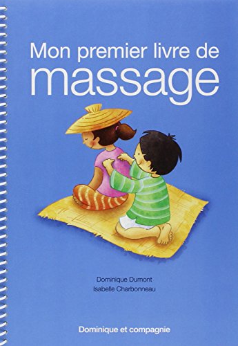 Mon premier livre de massage by Dominique Dumont, Isabelle Charbonneau