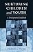 Nurturing Children and Youth: A Developmental Guidebook