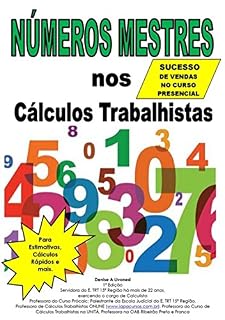 Livro NÚmeros Mestres Nos CÁlculos Trabalhistas (Antes Repassado Apenas Aos Juízes, Agora Ao Seu Alcance)