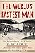 The World's Fastest Man: The Extraordinary Life of Cyclist Major Taylor, America's First Black Sport by Michael Kranish