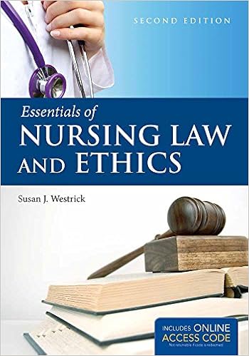 Essentials of Nursing Law and Ethics Essentials of Nursing Law and Ethics