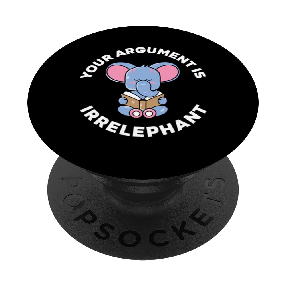Your Argument Is Irrelephant Pun Elephant PopSockets Swappable PopGrip
