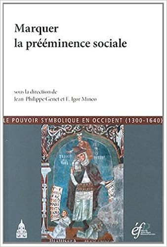 Marquer La Prééminence Sociale Jean Philippe Genet E Igor - 
