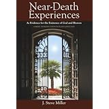 Near-Death Experiences as Evidence for the Existence of God and Heaven: A Brief Introduction in Plain Language
