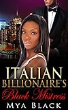Italian Billionaire's Black Mistress (BWWM Interracial Romance)