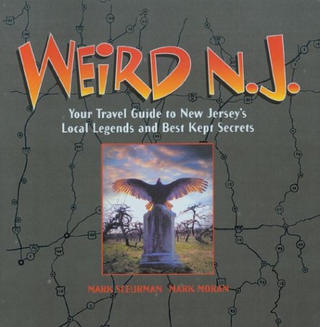 "Weird N.J. - Your Travel Guide to New Jersey's Local Legends and Best Kept Secrets" av Mark Moran