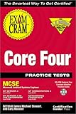 Image de MCSE Core Four Practice Tests Exam Cram: Exam: 70-067, 70-068, 70-073, 70-058