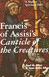 Francis of Assisi's Canticle of the Creatures: A Modern Spiritual Path by