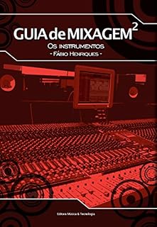 Livro Guia de Mixagem 2 - os instrumentos
