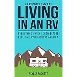 A Beginner's Guide to Living in an RV: Everything I Wish I Knew Before Full-Time RVing Across America