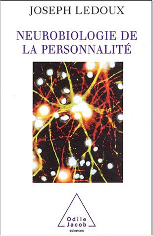 Neurobiologie de la personnalité by Joseph LeDoux