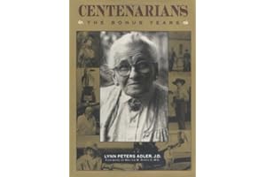 Centenarians: The Bonus Years