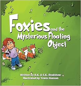 Foxies And The Mysterious Floating Object Bradshaw Bk Bradshaw Sk Hanson Travis 9780999409800 Amazon Com Books Find gifs with the latest and newest hashtags! amazon com