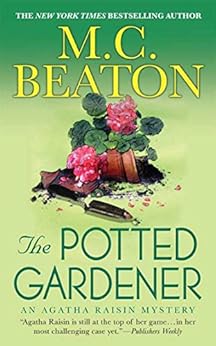 The Potted Gardener: An Agatha Raisin Mystery (Agatha Raisin Mysteries Book 3) by [Beaton, M. C.]