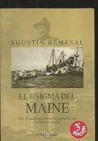 El Enigma del Maine: 1898: El Suceso Que Provoco La Guerra de Cuba: Accidente O Sabotaje? 8401376076 Book Cover