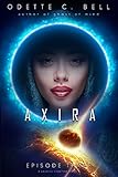 Axira Episode Three: A Galactic Coalition Series