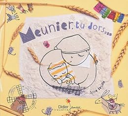 Meunier, tu dors