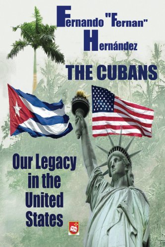 The Cubans: Our Legacy in the United States: A Collective Biography by Fernando