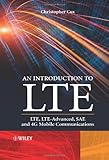 An Introduction to LTE: LTE, LTE-Advanced, SAE and 4G Mobile Communications by Christopher Cox