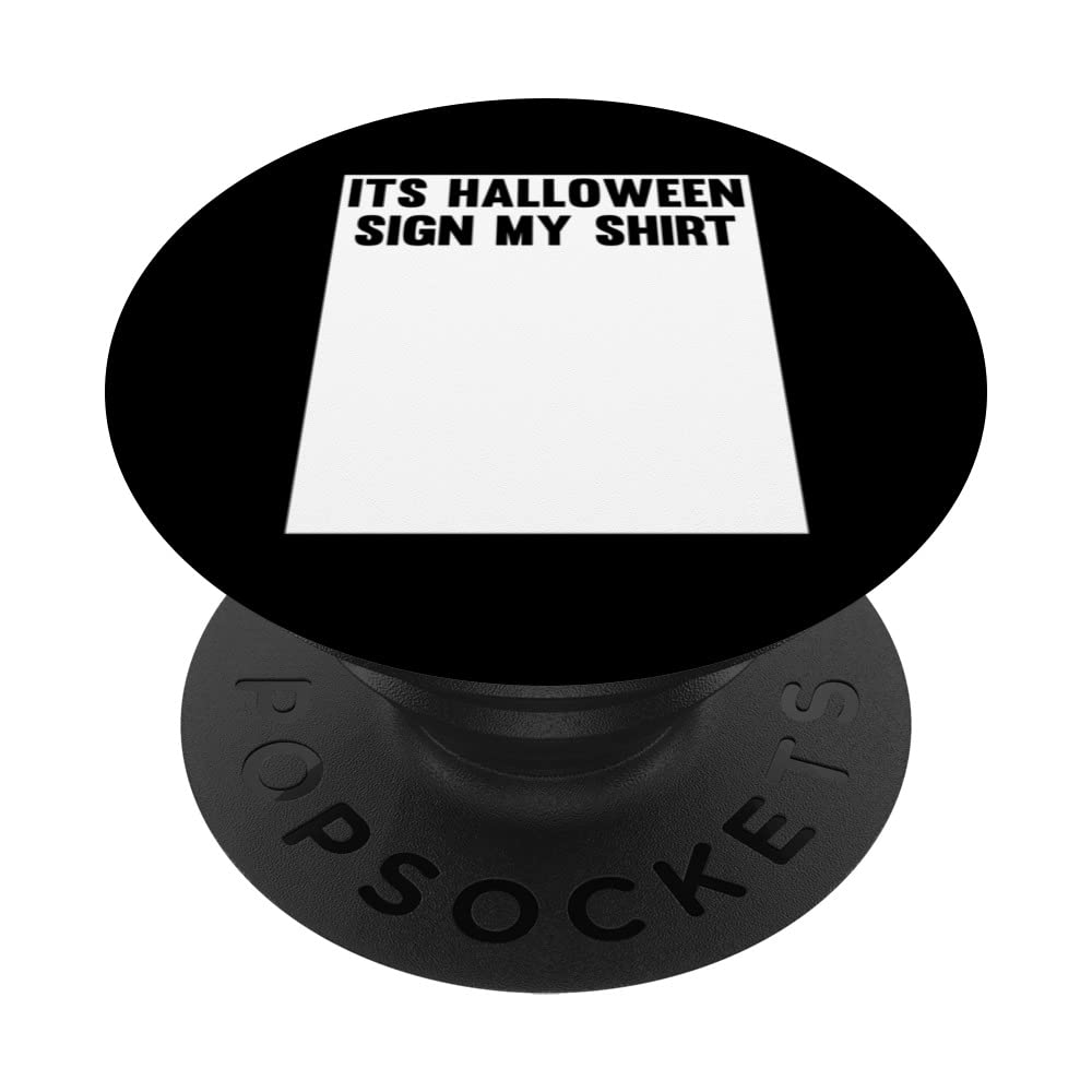 Sign My Shirt Lazy Halloween Costume Funny Sarcastic Humor PopSockets Swappable PopGrip