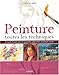 Peinture : Toutes les techniques by