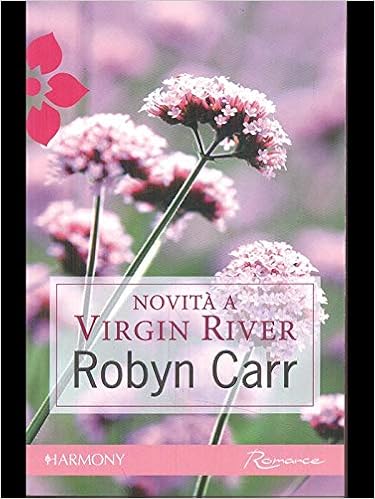 Robyn Carr - Virgin River series vol.09. Novità a Virgin River