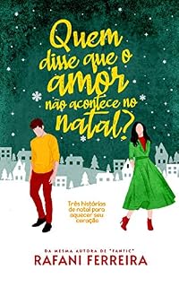 Livro Quem Disse Que o Amor Não Acontece no Natal?