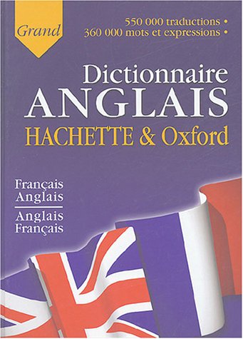 Le  grand dictionnaire Hachette-Oxford