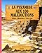 La Pyramide aux 100 malédictions by 