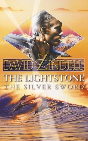 The Lightstone: Silver Sword Pt. 2 (The EA Cycle) by David Zindell (2002-10-07)