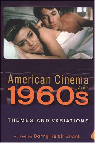 "American Cinema of the 1960s - Themes and Variations (Screen Decades" av Barry Keith Grant