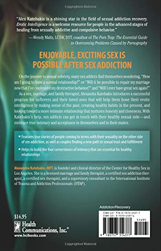 Erotic Intelligence: Igniting Hot, Healthy Sex While in Recovery from Sex Addiction
