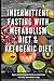Intermittent Fasting With Metabolism Diet & Ketogenic Diet Beginners Guide To IF & Keto Diet With De by Greenleatherr
