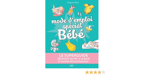 Le Superguide Mode D Emploi Special Bebe Piot Virginie Amazon Com Books