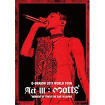 G-Dragon 2017 World Tour (Act 3. M.O.T.T.E) In Japan [Blu-ray