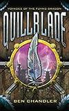 Quillblade: Book One (Voyages of the Flying Dragon)