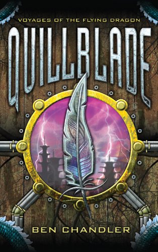 Quillblade: Book One (Voyages of the Flying Dragon)