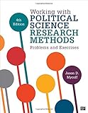 Working with Political Science Research Methods Problems and Exercises (Fourth Edition)